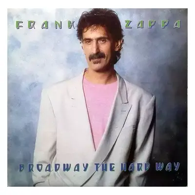 Broadway The Hard Way - Frank Zappa (1991, Globus International)