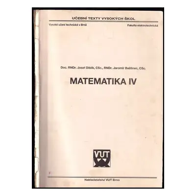 Matematika VI - Josef Diblík, Jaromír Baštinec (1991, VUT)