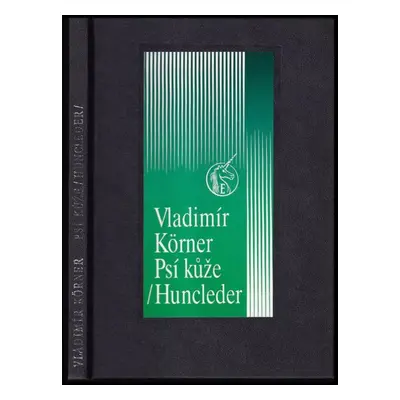 Psí kůže : (Huncleder) - Vladimír Körner (1993, Favia International)