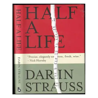 Half a Life - Darin Strauss (2011, Beautiful Books Ltd)