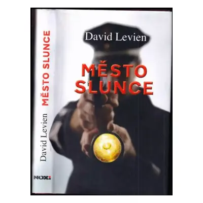 Město slunce - David Levien (2008, NOXI)