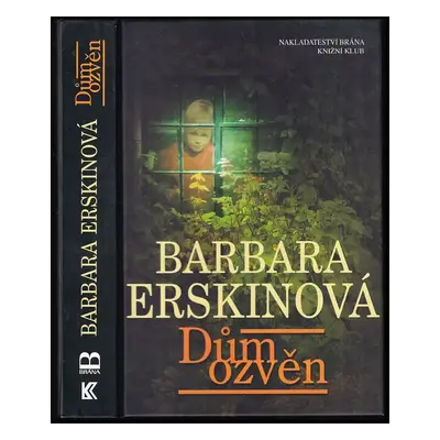 Dům ozvěn - Barbara Erskine (2003, Brána)