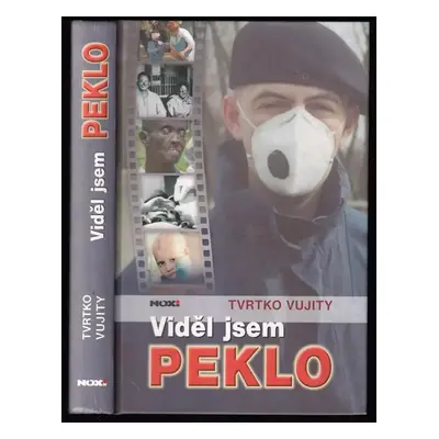 Viděl jsem peklo - Tvrtko Vujity (2004, NOXI)