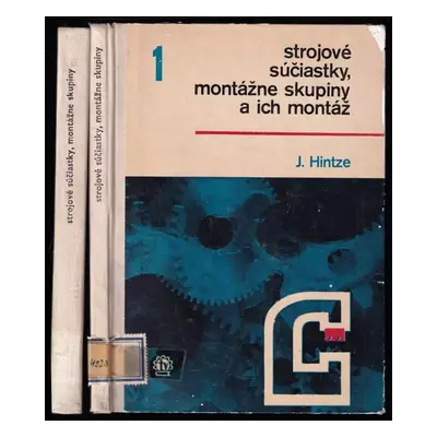 Strojové súčiastky, montážne skupiny a ich montáž - Joachim Hintze (1966, Slovenské vydavatel'st