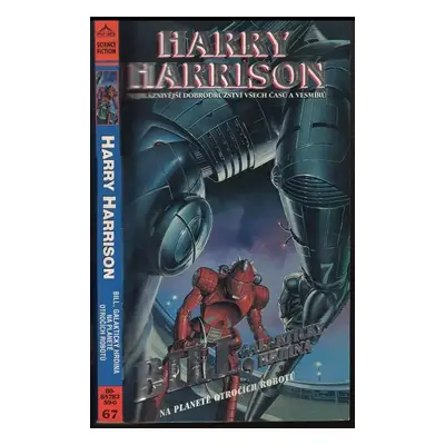 Bill, galaktický hrdina : Na planetě otročích robotů - Harry Harrison (1996, Classic)