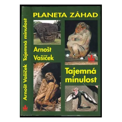 Planeta záhad : Tajemná minulost - I. díl - Arnošt Vašíček (1998, Baronet)