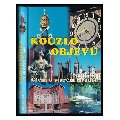 Kouzlo objevů : čtení o starém Hradci - Milan Lajdar, Zdeněk Doubek (2002, Mladé letá)