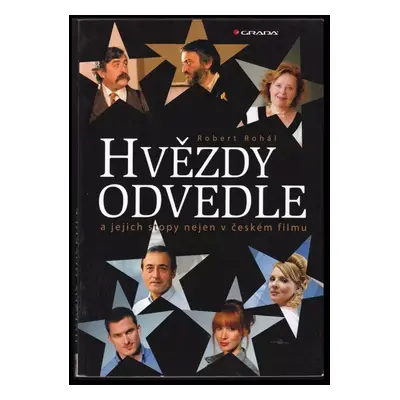 Hvězdy odvedle : a jejich stopy nejen v českém filmu - Robert Rohál (2014, Grada)