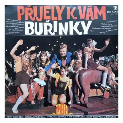 Přijely K Vám Buřinky - Muzika Bez Kapelníka, Petr Dudešek, Josef Skopalík, Magda Špačková, Květ