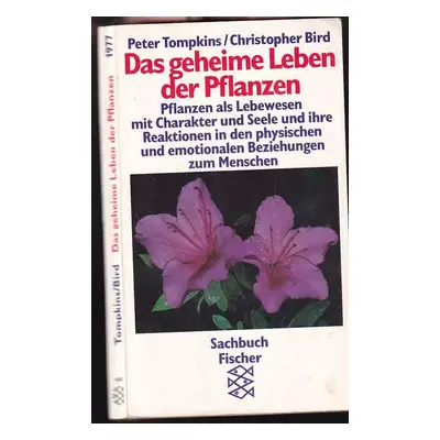 Das geheime Leben der Pflanzen - Peter Tompkins, Christopher Bird (1977)