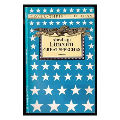 Great Speeches - Abraham Lincoln (1992, Dover Publications, Inc.)