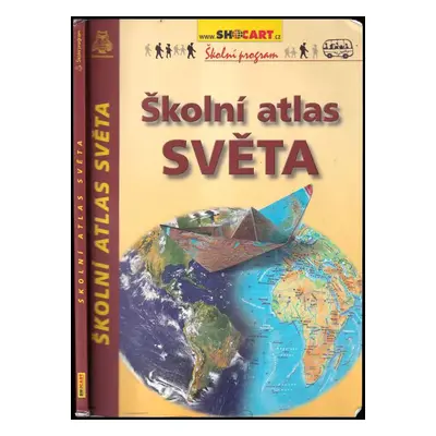 Školní atlas světa (2008, SHOCart)