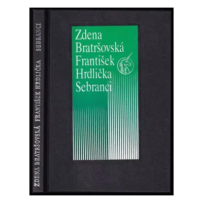 Sebranci - Zdena Bratršovská, František Hrdlička (1993, Favia International)