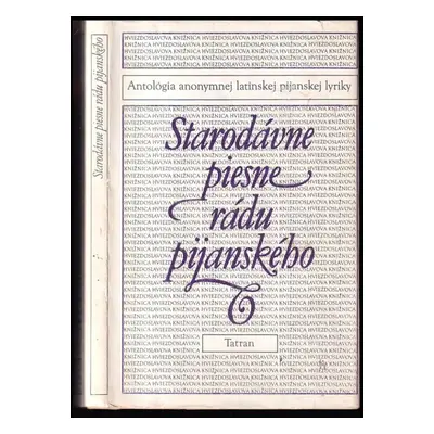 Starodávne piesne rádu pijanského : antológia anonymnej latinskej pijanskej lyriky <<(>>druhá po