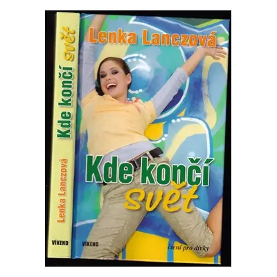 Kde končí svět - Lenka Lanczová (2011, Víkend)