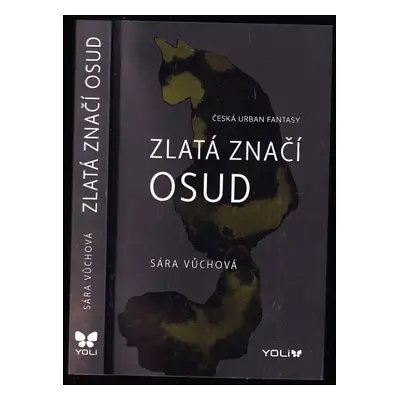 Zlatá značí osud : česká urban fantasy - Sára Vůchová (2021, Euromedia Group)