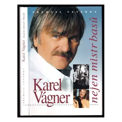 Karel Vágner : nejen mistr basů - Přemysl Veverka (1999, Moraviapress)