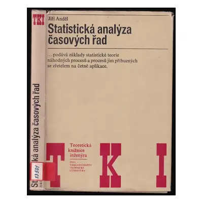 Statistická analýza časových řad - Jiří Anděl (1976, Státní nakladatelství technické literatury)