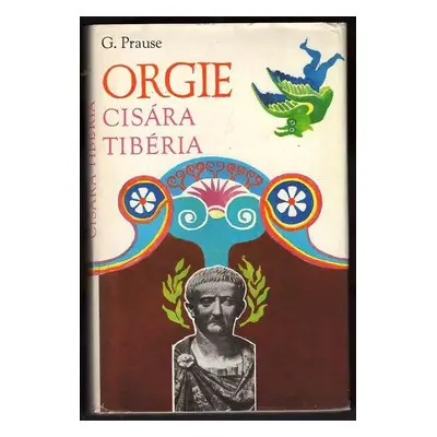 Orgie cisára Tibéria - Gerhard Prause (1970, Epocha)