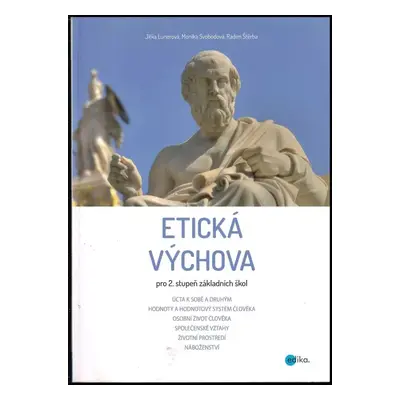 Etická výchova : pro 2. stupeň ZŠ - Jitka Lunerová, Monika Svobodová, Radim Štěrba (2013, Edika)