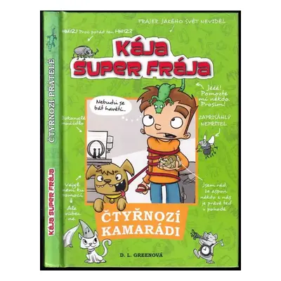 Kája, super frája : Čtyřnozí kamarádi - D. L Green (2015, CPress)