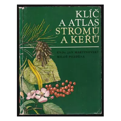 Klíč stromů a keřů - Jan Martinovský (1989, Orbis)