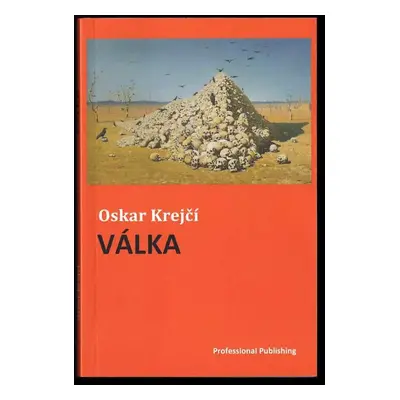 Válka - Oskar Krejčí (2022, Professional Publishing)