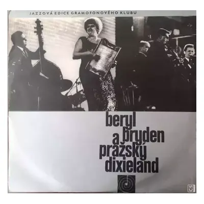 Beryl Bryden A Pražský Dixieland - Beryl Bryden, Pražský Dixieland (1968, Supraphon)