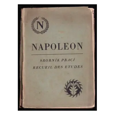 Napoleon : sborník prací : Recueil des études (1932, Ignis)