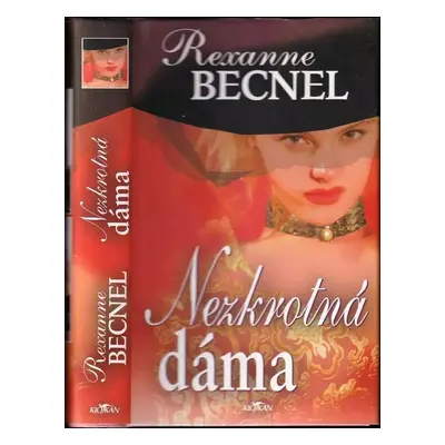 Nezkrotná dáma - Rexanne Becnel (2004, Alpress)