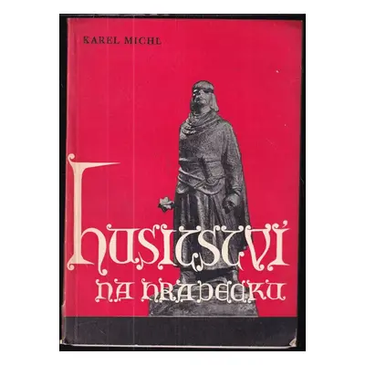 Husitství na Hradecku - Karel Michl (1956, Krajský národní výbor)