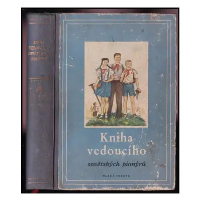 Kniha vedoucího sovětských pionýrů : [sborník] - T Matvějevová (1956, MF)