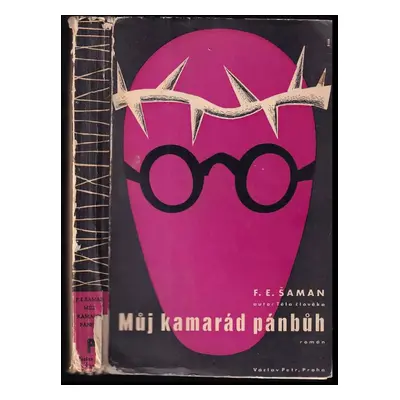 Můj kamarád pánbůh : román - František Erik Šaman (1937, Václav Petr)