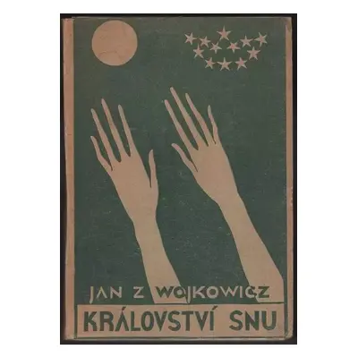 Království snu : básně - Jan Nebeský (1932, s.n)