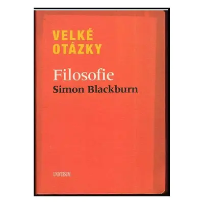 Velké otázky : Filosofie - Simon Blackburn (2011, Knižní klub)