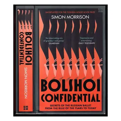 Bolshoi Confidential - Secrets of the Russian Ballet from the Rule of the Tsars to Today - Simon