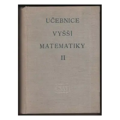 Učebnice vyšší matematiky : II - Vladimir Ivanovič Smirnov (1956, Nakladatelství Československé 