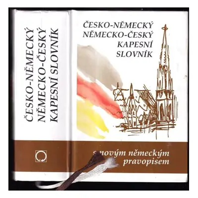 Česko-německý, německo-český kapesní slovník s novým německým pravopisem - Marie Steigerová (200