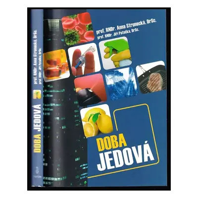 Doba jedová : [1] - Anna Strunecká, Jiří Patočka (2011, Triton)