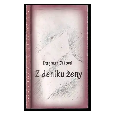 Z deníku ženy - Dagmar Čížová (2011, Balt-East)