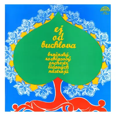 Ej, Od Buchlova - Brněnský Rozhlasový Orchestr Lidových Nástrojů (1976, Supraphon)