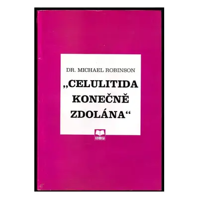 Celulitida konečně zdolána - Michael Robinson (1996, IDM)