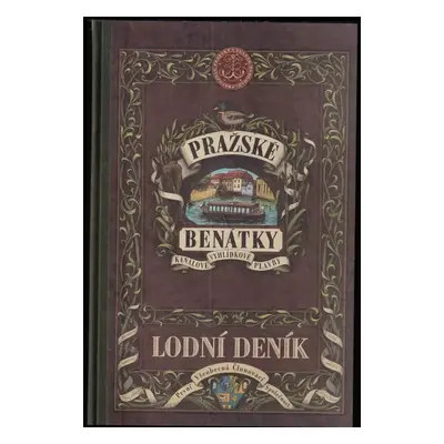 Pražské Benátky : kanálové vyhlídkové plavby : [lodní deník - Lubomír Tanzmann (2006, Zdeněk Ber