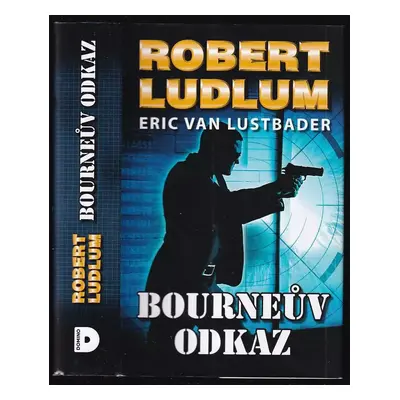 Bourneův odkaz - Robert Ludlum, Eric van Lustbader (2013, Domino)