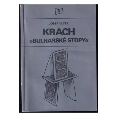 Krach "Bulharské stopy" : [publ. o údajné účasti S. Antonova v atentátu na papeže Jana Pavla II.