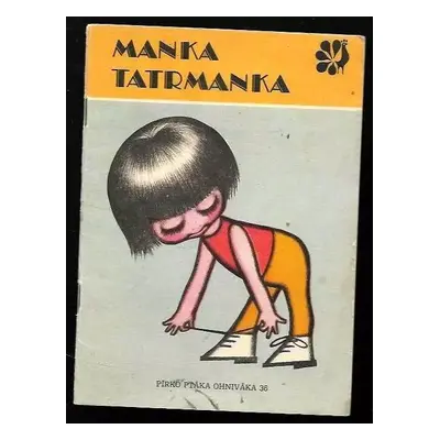 Manka tatrmanka - Hana Vrbová (1970, Lidové nakladatelství)