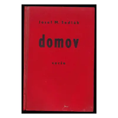 Domov : verše - Josef M Sedlák (1938, Julius Sedlák)