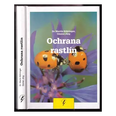 Ochrana rastlín - Martin Böhringer, Günter Jörg (1996, Blesk)