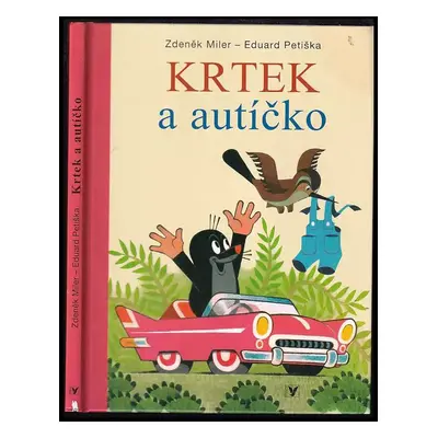 Krtek a autíčko - Eduard Petiška, Zdeněk Miler (2011, Albatros)