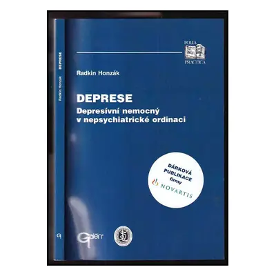 Deprese : depresívní nemocný v nepsychiatrické ordinaci - Radkin Honzák (1999, Galén)